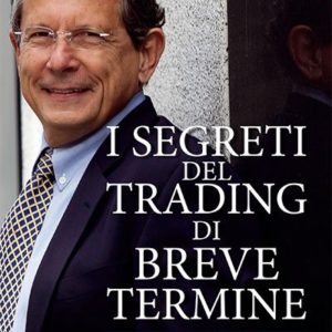 I Segreti Del Trading Di Breve Termine - Seconda Edizione