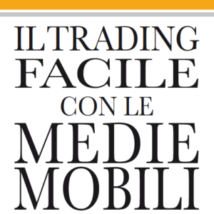 Il trading facile con le medie mobili